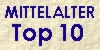 Top 10 Mittelalter